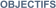 OBJECTIFS